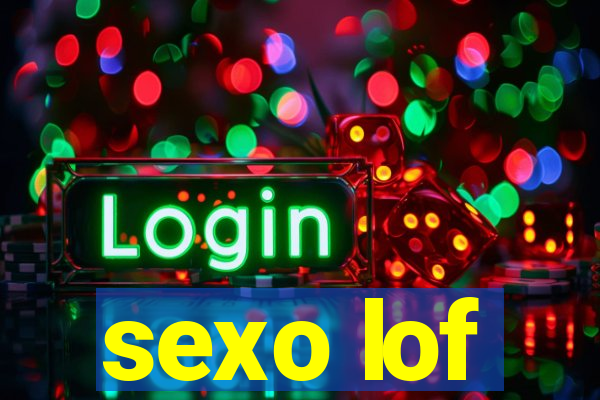 sexo lof